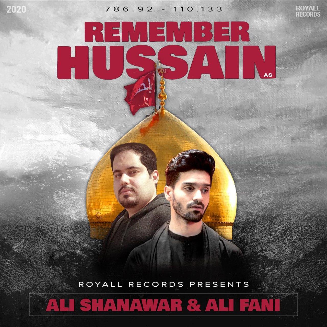  Remember Hussain  (Ali Fani & Ali Shanawar)
